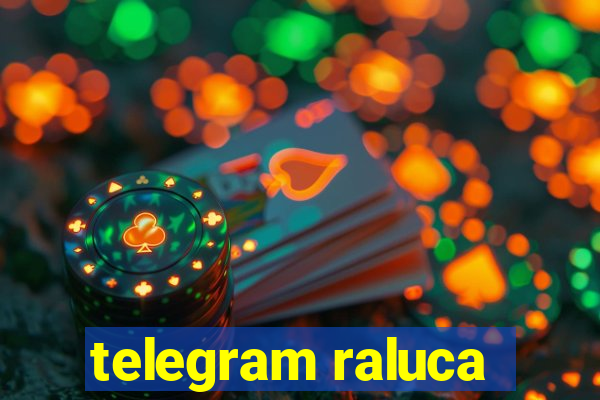 telegram raluca